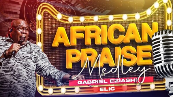 Gabriel Eziashi - African Praise Medley  Mp3 Download