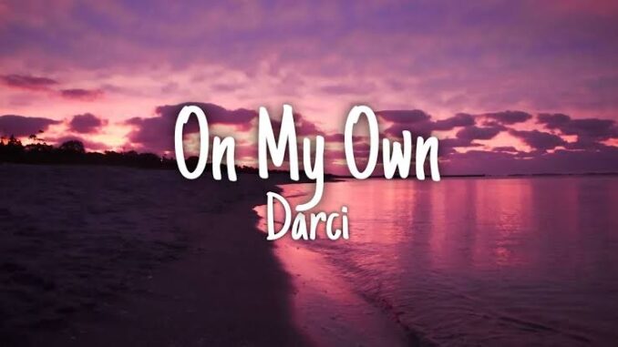 Darci - On My Own